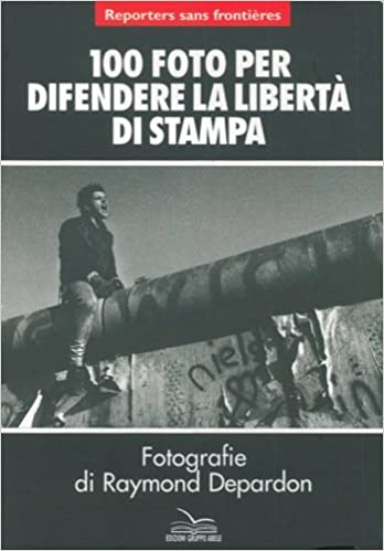 Copertina di 100 foto per difendere la libertà di stampa