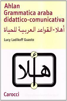Copertina di Ahlan - Grammatica araba didattico-comunicativa