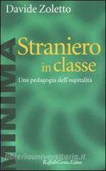 Copertina di STRANIERO IN CLASSE. UNA PEDAGOGIA DELL'OSPITALITA'