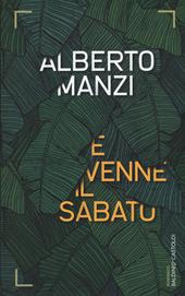Copertina di E VENNE IL SABATO