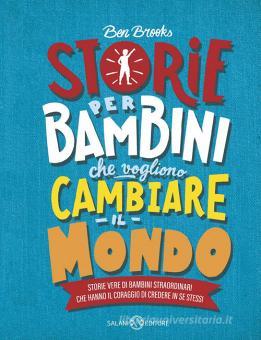 Copertina di STORIE PER BAMBINI CHE VOGLIONO CAMBIARE IL MONDO