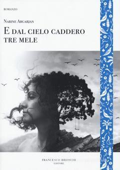 Copertina di E DAL CIELO CADDERO TRE MELE